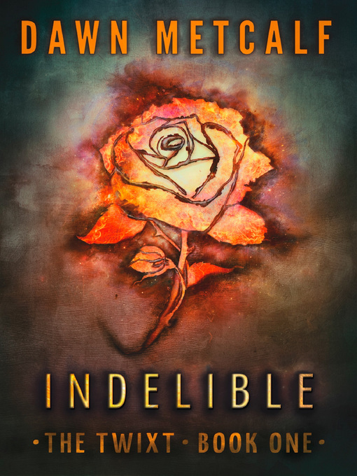 Title details for Indelible by Dawn Metcalf - Available